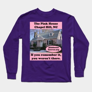 The Pink House in Chapel Hill, NC Long Sleeve T-Shirt
